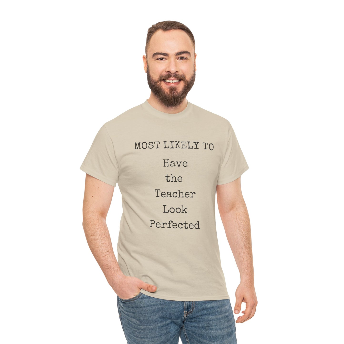 Teacher Look Perfected Unisex Heavy Cotton Tee