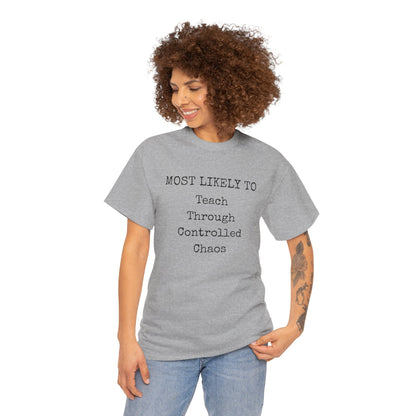 Controlled Chaos Teacher Unisex Heavy Cotton Tee