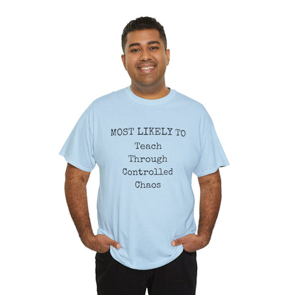 Controlled Chaos Teacher Unisex Heavy Cotton Tee